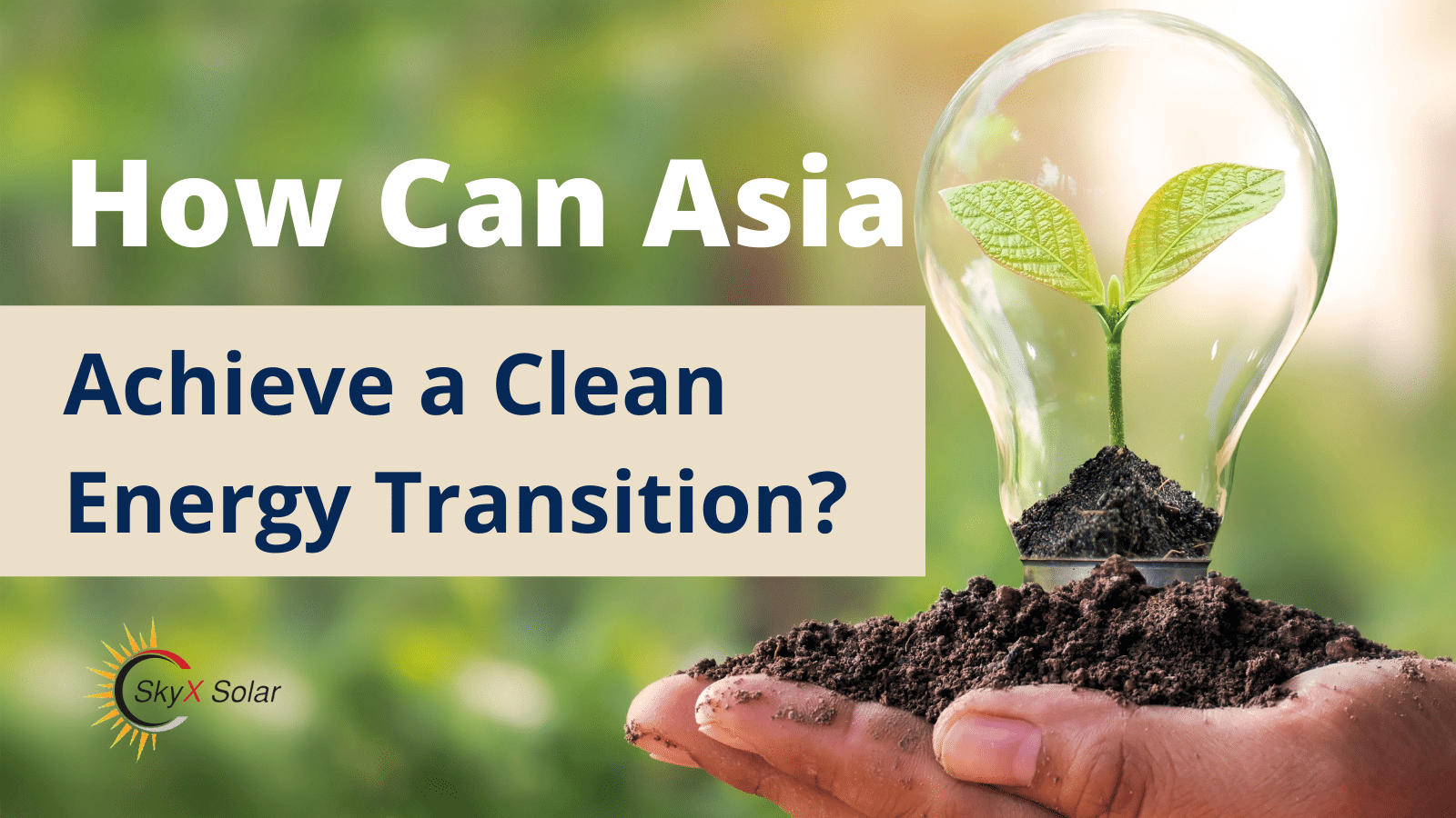 How-Can-Asia-Achieve-a-Clean-Energy-Transition